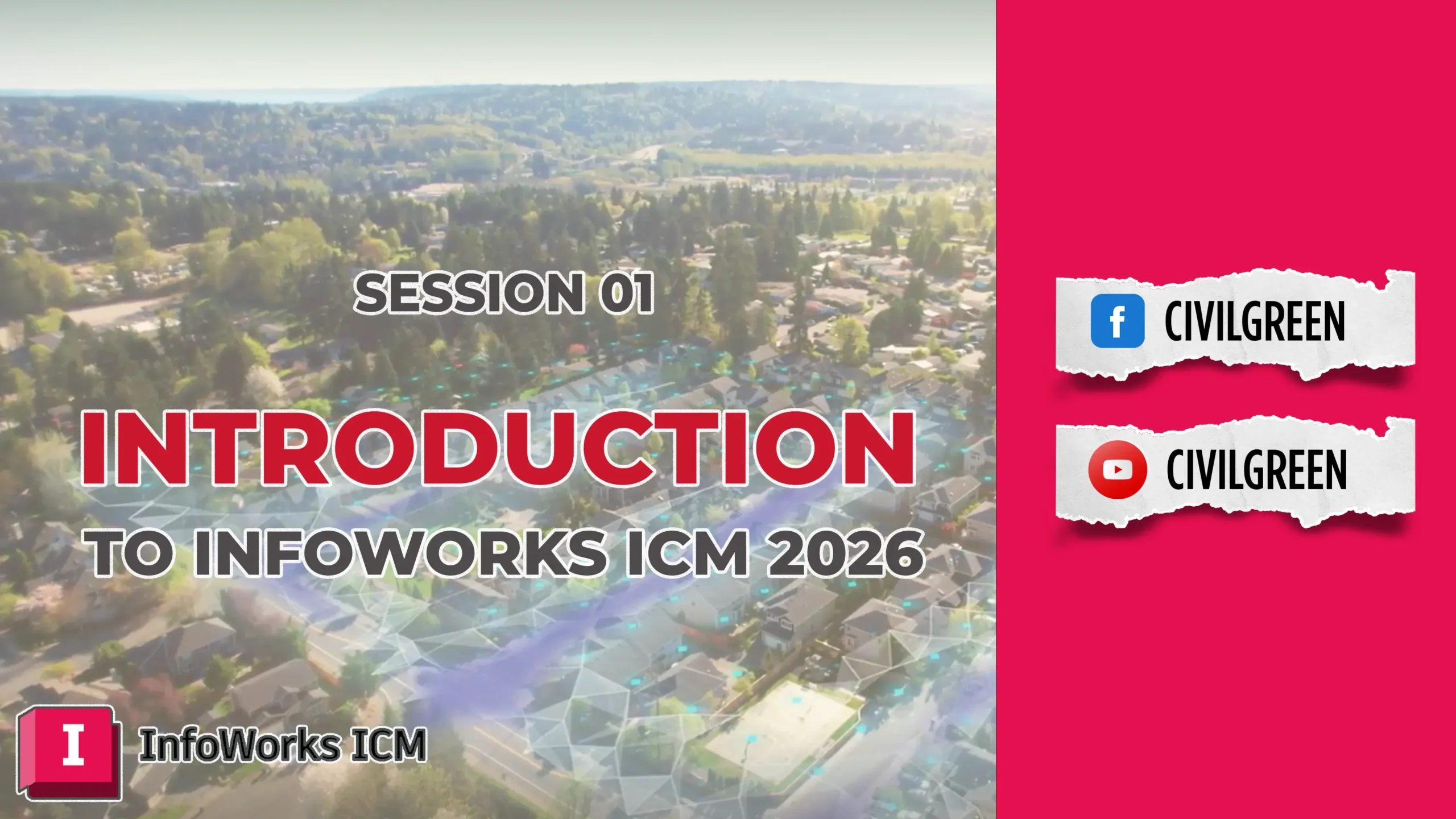 Autodesk Infoworks ICM Tutorials – SESSION 01 Autodesk Infoworks ICM Tutorials - SESSION 01